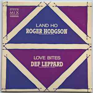Roger Hodgson / Def Leppard - Land Ho / Love Bites download mp3 flac