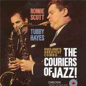 Ronnie Scott, Tubby Hayes - The Couriers Of Jazz download mp3 flac