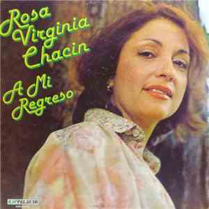 Rosa Virginia Chacin - A Mi Regreso download free