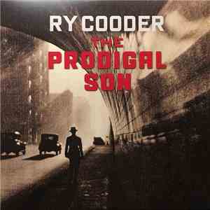 Ry Cooder - The Prodigal Son download free