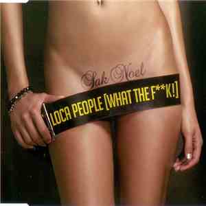 Sak Noel - Loca People (What The Fk!) download mp3 flac