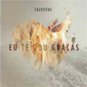 Salvistas - Eu Te Dou Graças download mp3 flac