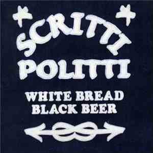 Scritti Politti - White Bread, Black Beer download free Scritti Politti - White Bread, Black Beer download mp3 flac