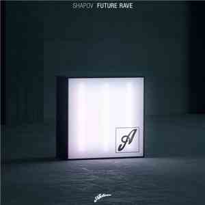 Shapov - Future Rave download mp3 flac