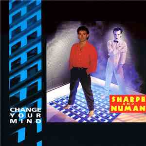 Sharpe And Numan - Change Your Mind download mp3 flac