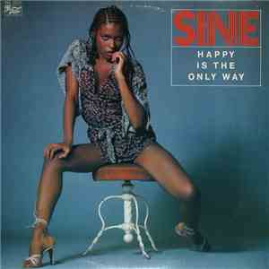 Sine  - Happy Is The Only Way download mp3 flac