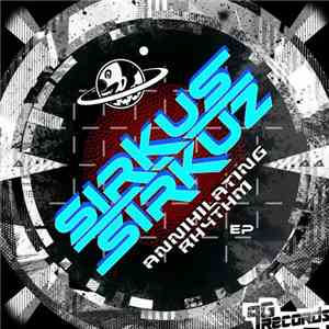 Sirkus Sirkuz - Annihilating Rhythm EP download mp3 flac