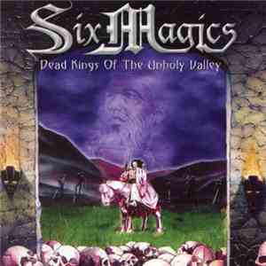Six Magics - Dead Kings Of The Unholy Valley download mp3 flac