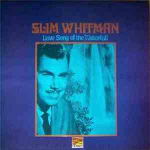 Slim Whitman - Love Song Of The Waterfall download mp3 flac
