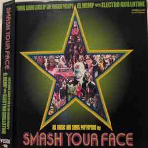Smash Your Face - El Hemp Vs Electro Guillotine download free
