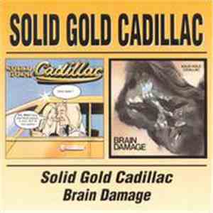 Solid Gold Cadillac - Solid Gold Cadillac / Brain Damage download mp3 flac