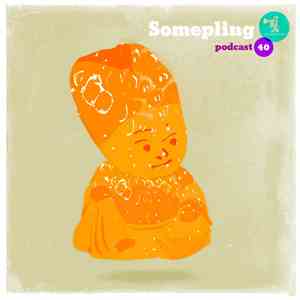 Somepling - Podcast 40 download free