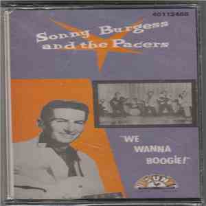 Sonny Burgess And The Pacers - We Wanna Boogie download mp3 flac