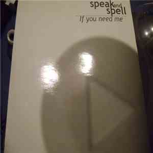 Speak 'N Spell - If You Need Me download mp3 flac