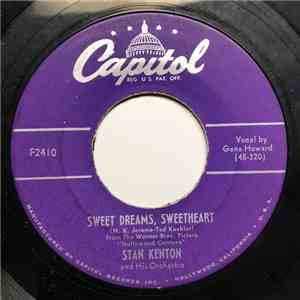 Stan Kenton And His Orchestra - Sweet Dreams, Sweetheart / Gotta Be Gettin' download mp3 flac