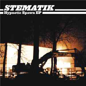 Stematik - Hypnotic Spawn EP download free