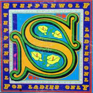 Steppenwolf - For Ladies Only download free