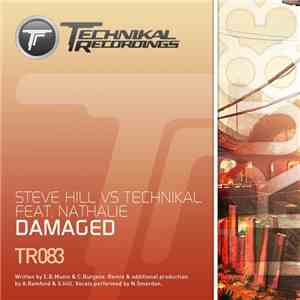 Steve Hill Vs Technikal Feat. Nathalie - Damaged download mp3 flac