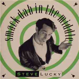 Steve Lucky - Smack Dab In The Middle download mp3 flac