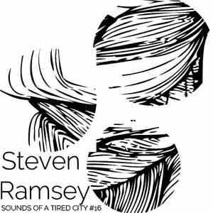 Steven Ramsey - Sounds Of A Tired City #16 download mp3 flac