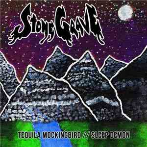 Stone Grave - Tequila Mockingbird // Sleep Demon download mp3 flac