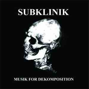 Subklinik - Musik For Dekomposition download free
