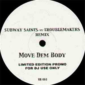 Subway Saints Vs Troublemakers - Move Dem Body (Remix) download free Subway Saints Vs Troublemakers - Move Dem Body (Remix) download mp3 flac