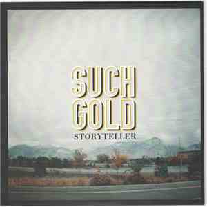 Such Gold - Storyteller download mp3 flac