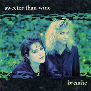 Sweeter Than Wine - Breathe download mp3 flac