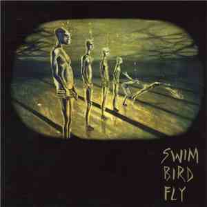 Swim Bird Fly - Swim Bird Fly download mp3 flac