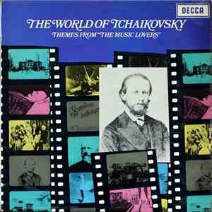 Tchaikovsky - The World Of Tchaikovsky - Themes From "The Music Lovers" download free
