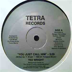 Ted Wright  - You Just Call Him download free