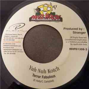 Terror Fabulous - Yuh Nuh Kotch download mp3 flac