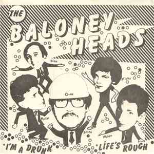 The Baloney Heads - I'm A Drunk / Life's Rough download free The Baloney Heads - I'm A Drunk / Life's Rough download mp3 flac