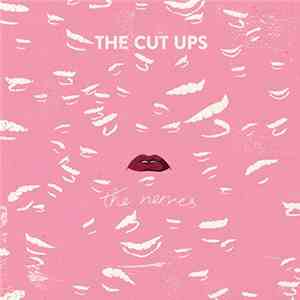 The Cut Ups - The Nerves download free The Cut Ups - The Nerves download mp3 flac