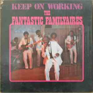 The Fantastic Familyaires - Keep On Working download mp3 flac