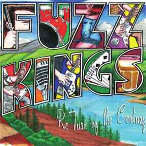 The Fuzz Kings - ReTurn Of The Century download mp3 flac