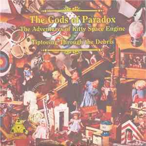 The Gods Of Paradox - The Adventures Of Kitty Space Engine download mp3 flac