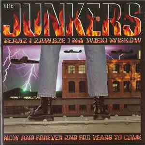 The Junkers - Now And Forever And For Years To Come download mp3 flac
