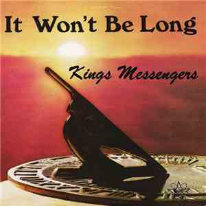 The Kings Messengers  - It Won't Be Long download mp3 flac