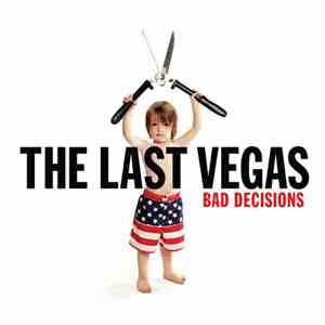 The Last Vegas - Bad Decisions download mp3 flac
