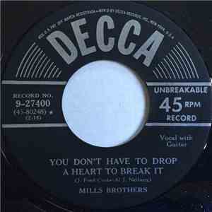 The Mills Brothers - You Don't Have To Drop A Heart To Break It download mp3 flac
