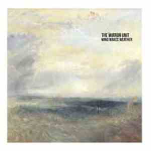 The Mirror Unit - Wind Makes Weather download free