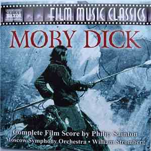 The Moscow Symphony Orchestra, William Stromberg - Moby Dick (Complete Film Score) download mp3 flac