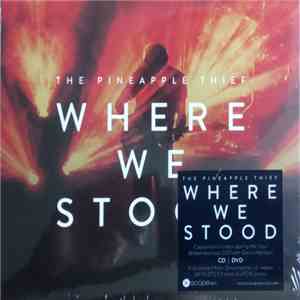 The Pineapple Thief - Where We Stood download mp3 flac
