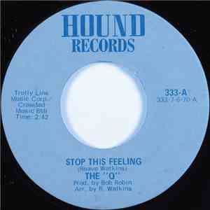 The "Q"  - Stop This Feeling / That's The Way download free