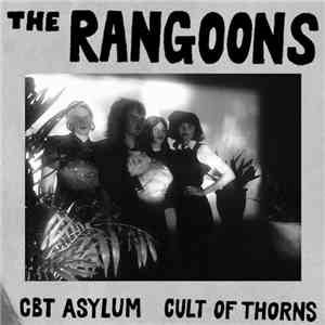 The Rangoons  - CBT Asylum b/w Cult Of Thorns download mp3 flac