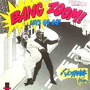 The Real Roxanne With Hitman Howie Tee - Bang Zoom! (Let's Go-Go) download mp3 flac