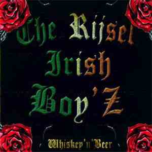 The Rijsel Irish Boy'z - Whiskey And Beer download mp3 flac