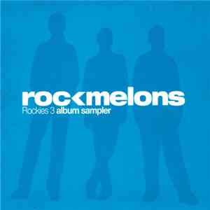 The Rockmelons - Rockies 3 (Album Sampler) download free